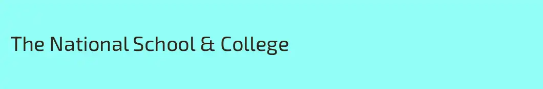 The National School & College